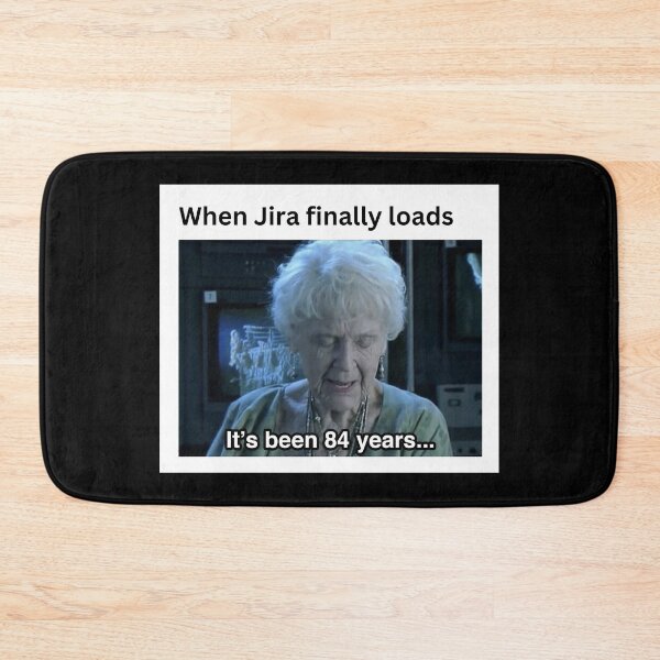 Item preview, Programmer humor waiting for Jira meme designed and sold by codepuns.