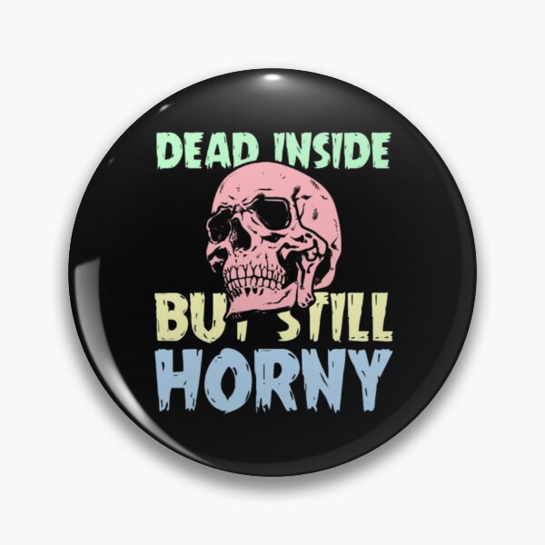 Item preview, Im Dead Inside - I Am Dead Inside - Not a ghost just dead inside - dead inside but still horny designed and sold by BHM Shirts.