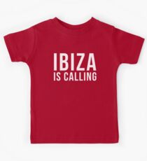 Ibiza Is Calling 2 Music Quote Kids Tee