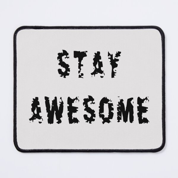Item preview, Stay Awesome designed and sold by iamdesigns14.