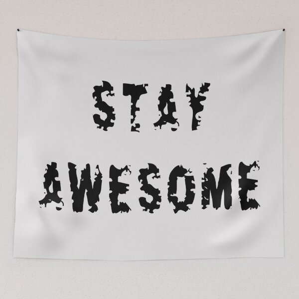 Item preview, Stay Awesome designed and sold by iamdesigns14.