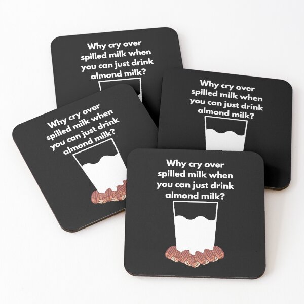 Item preview, Why Cry Over Spilled Milk When You Can Drink Almond Milk. Glass of Almond Milk with Almonds. Ideal for Dark Backgrounds. designed and sold by Paul Corps.