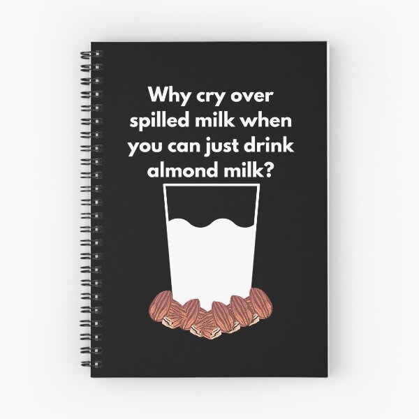 Item preview, Why Cry Over Spilled Milk When You Can Drink Almond Milk. Glass of Almond Milk with Almonds. Ideal for Dark Backgrounds. designed and sold by Paul Corps.