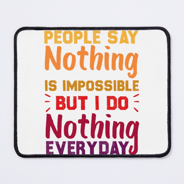 Item preview, People Say Nothing Is Impossible But I Do Nothing Everyday | Funny koala sayings designed and sold by Azz4art.