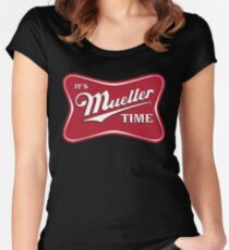Es ist Mueller Time Verräter Tailliertes Rundhals-Shirt