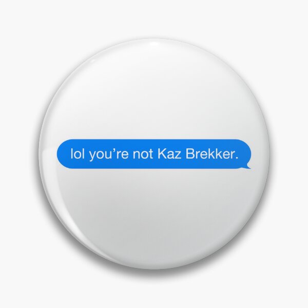 Item preview, lol you're not Kaz Brekker. designed and sold by rawlex.