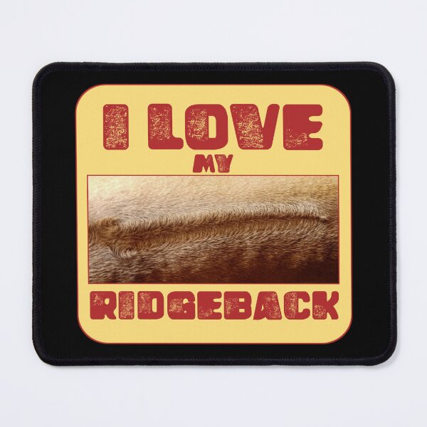 Item preview, I Love Ridgebacks designed and sold by vibeno1.