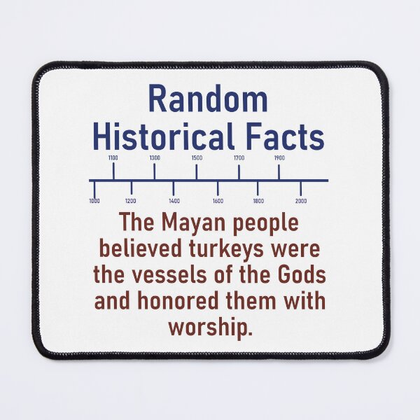 Item preview, The Mayan People Believed Turkeys - History Fact designed and sold by CrankyOldDude.