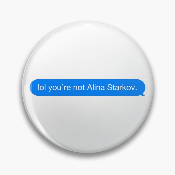 Item preview, lol you're not Alina Starkov. designed and sold by rawlex.