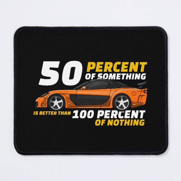 Item preview, 50 Percent of Nothing Is Better Than designed and sold by Cine Store Merch.