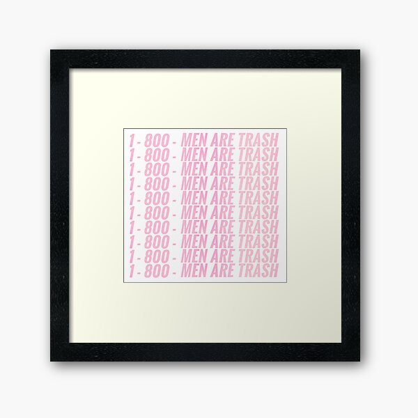 men are trash Framed Art Print