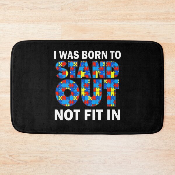 Item preview, I was born to stand out not fit in | Autism  designed and sold by Deco-Design.
