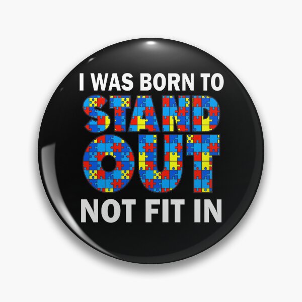 Item preview, I was born to stand out not fit in | Autism  designed and sold by Deco-Design.