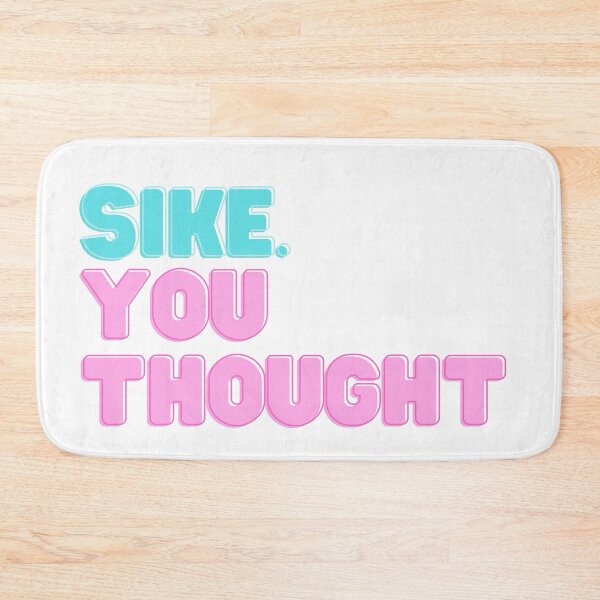 Item preview, Sike you thought  designed and sold by Fashate1.