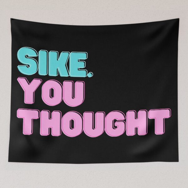 Item preview, Sike you thought  designed and sold by Fashate1.