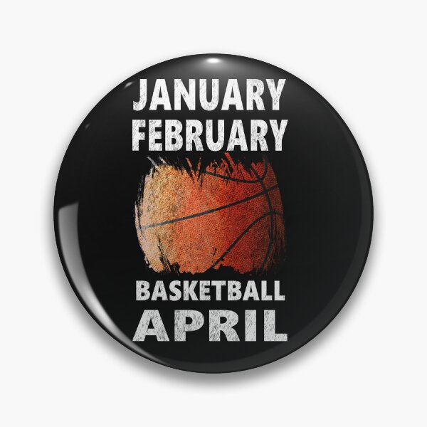 Item preview, January February Basketball April Basketball Lover Vintage designed and sold by ZANNIX.