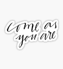 come as you are Sticker