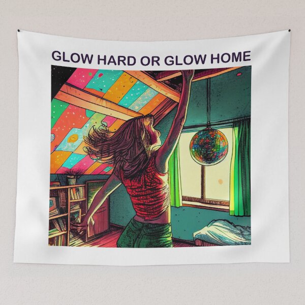 Item preview, glow hard or glow home designed and sold by Rosiere Donahue ⭐️ ⭐️ ⭐️ ⭐️ ⭐️.