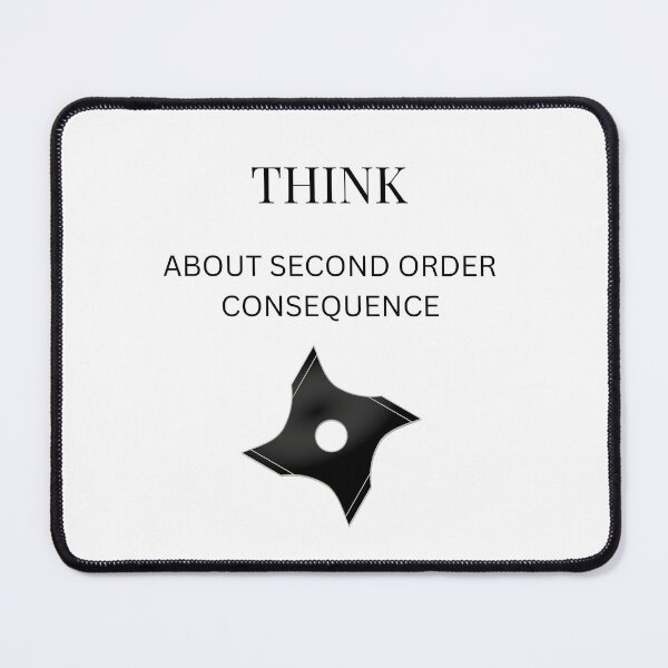 Item preview, Think about second order consequence  designed and sold by Aryan Soni.