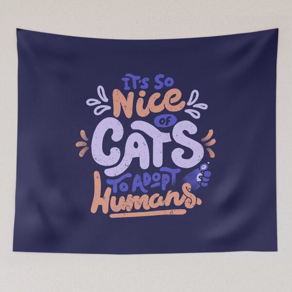 Item preview, It's So Nice Of Cats To Adopt Humans by Tobe Fonseca designed and sold by Tobe Fonseca®.