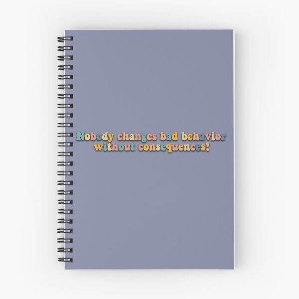 Item preview, Nobody changes band behavior without consequences!  designed and sold by Wenby-Weaselbee.