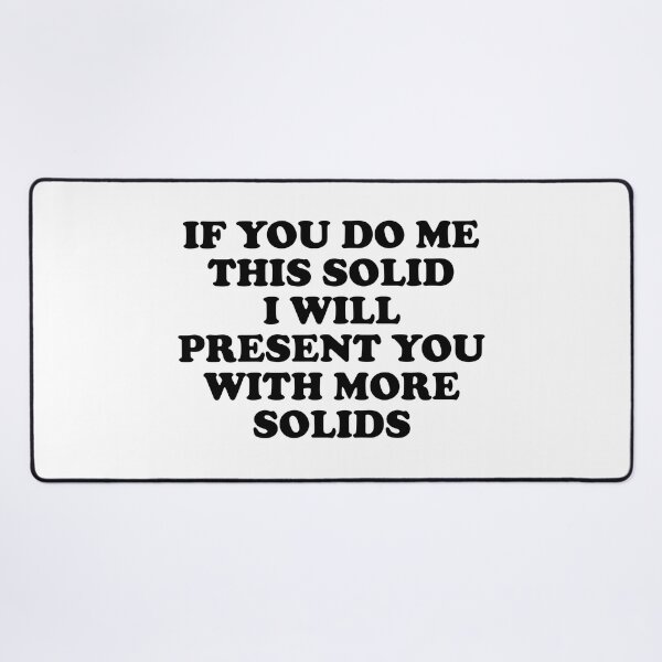 Item preview, If you do me this solid I will present you with more solids designed and sold by Jesse Hufstetler.
