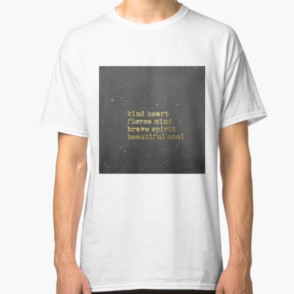 Kind Heart Beautiful Soul Classic T-Shirt