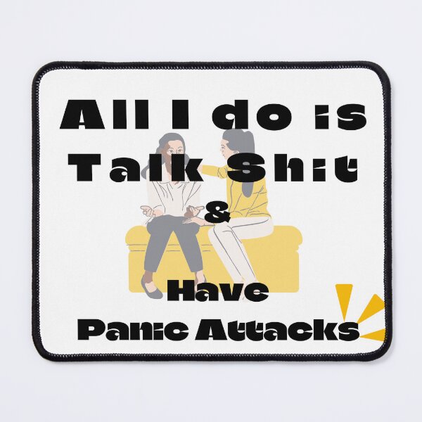 Item preview, all i do is talk and have panic attacks designed and sold by ParodyPixels ⭐⭐⭐⭐⭐(11k+).