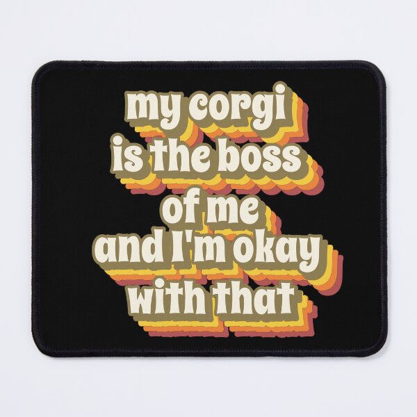 Item preview, My Corgi Is The Boss Of Me And I'm Okay With That Funny Retro Corgi designed and sold by Harmonick-Tees.