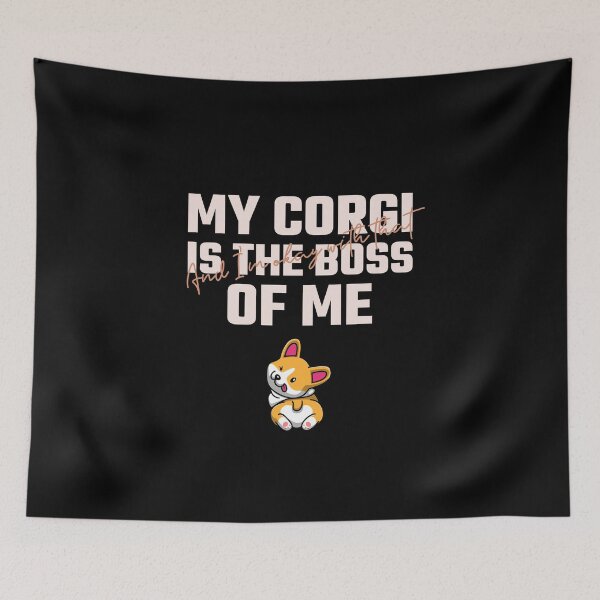 Item preview, My Corgi Is The Boss Of Me And I'm Okay With That Funny Corgi designed and sold by Harmonick-Tees.