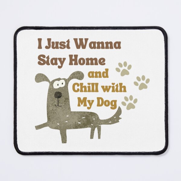 Item preview, stay with my dog and chill designed and sold by mohtadyragab.