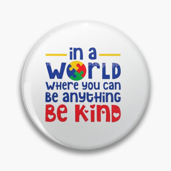 Item preview, In a World where you can be anything Be kind- Be Kind designed and sold by sagestar.
