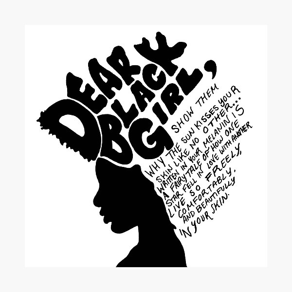 Dear Black Girl Photographic Print