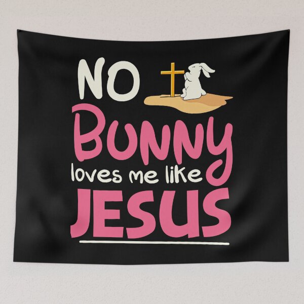 Item preview, No bunny loves me like Jesus designed and sold by SushiAnn.