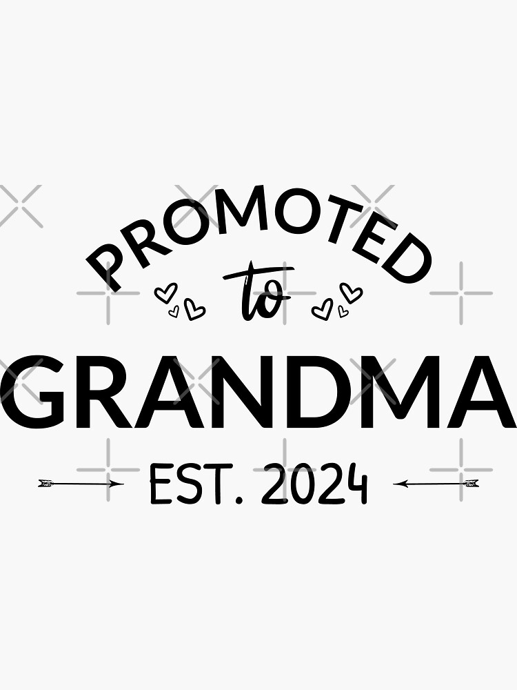 Promoted To Grandma Est 2024 II Sticker For Sale By Lemon Pepper   Bg,f8f8f8 Flat,750x,075,f Pad,750x1000,f8f8f8 