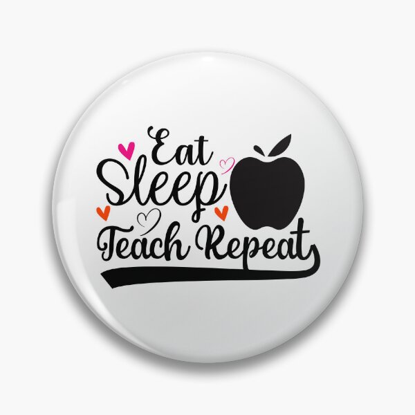 Item preview, EAT SLEEP TEACH REPEAT designed and sold by SticerOcean.