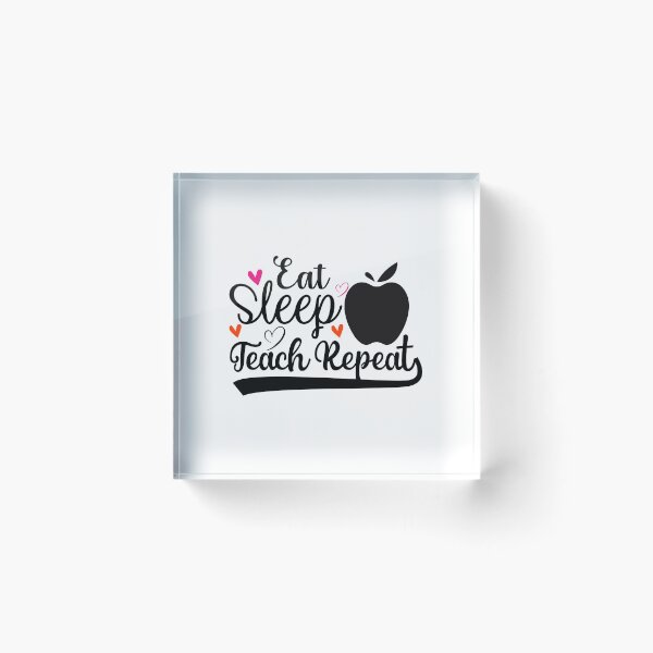Item preview, EAT SLEEP TEACH REPEAT designed and sold by SticerOcean.