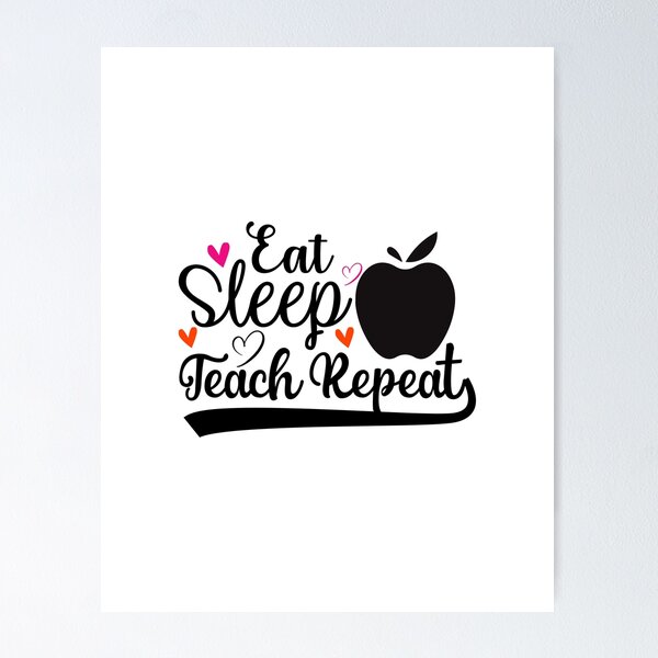 Item preview, EAT SLEEP TEACH REPEAT designed and sold by SticerOcean.