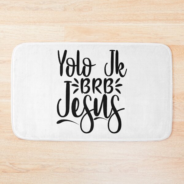 Item preview, Yolo Jk BRB Jesus designed and sold by SushiAnn.