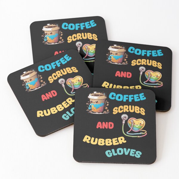 Item preview, Coffee Scrubs And Rubber Gloves Medical Nurse Quote designed and sold by AI Creations ⭐⭐⭐⭐⭐.