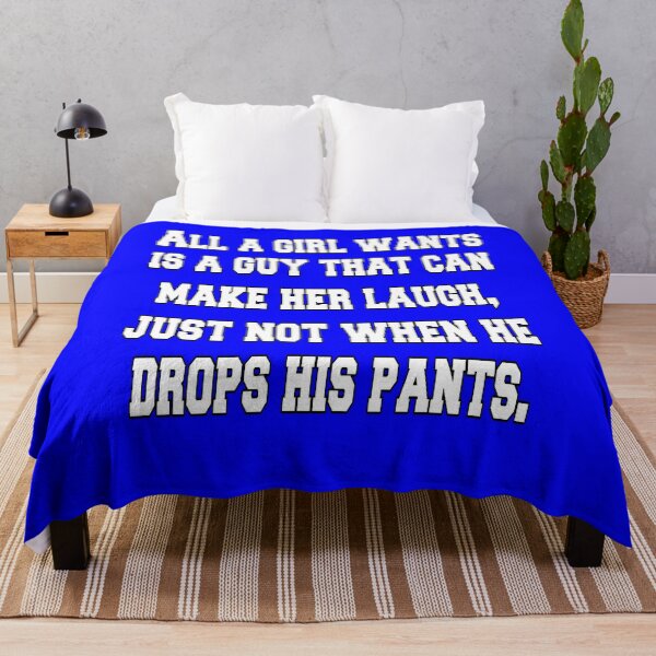 Item preview, Funny Sarcastic Humor All A Girl Wants Is A Guy That Can Make Her Laugh designed and sold by fantasticdesign.