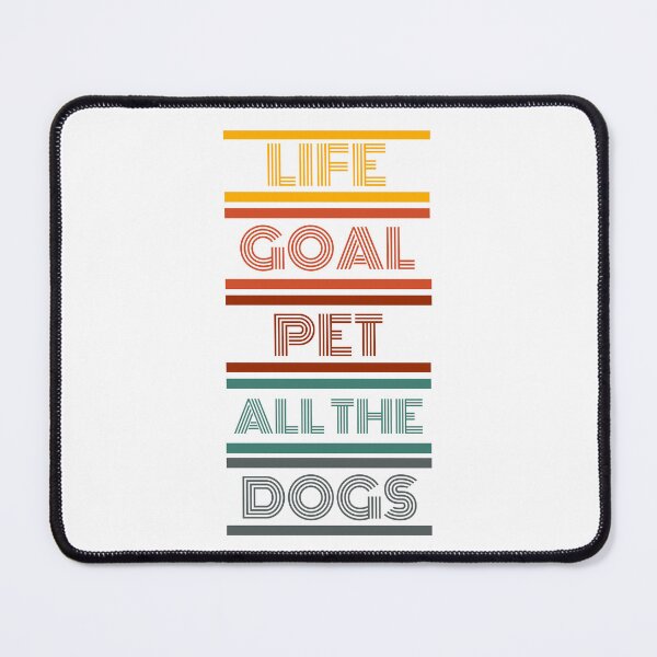 Item preview, Life goal pet all the dogs quote, dog lovers gift idea designed and sold by HelenaPrints.
