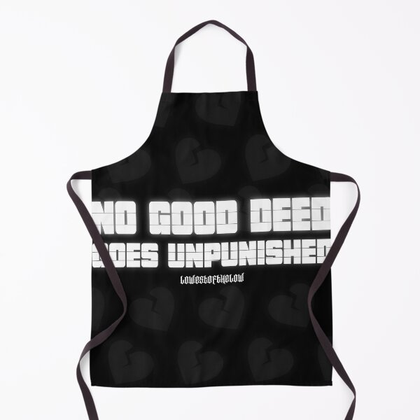 Item preview, No Good Deed designed and sold by Lowestofthelow.