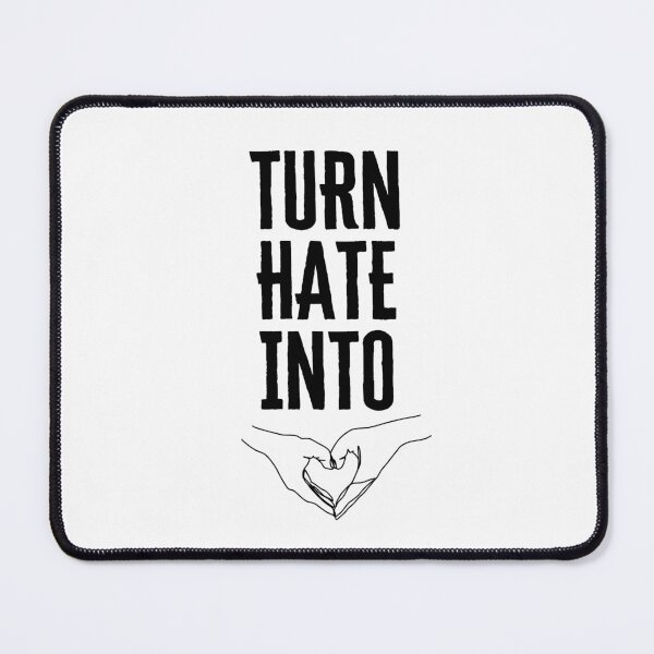 Item preview, Turn Hate Into Love designed and sold by BlackBelt8.