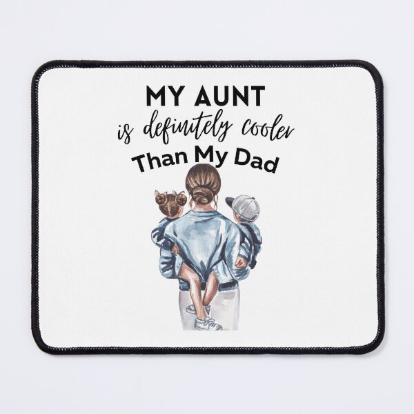 Item preview, My aunt is definitely cooler than my dad, funny aunt dad gift idea designed and sold by HelenaPrints.