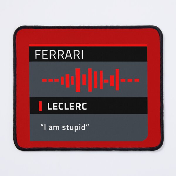 Item preview, Charles Leclerc - Ferrari - I am Stupid - Radio Message designed and sold by Harley-Jay.