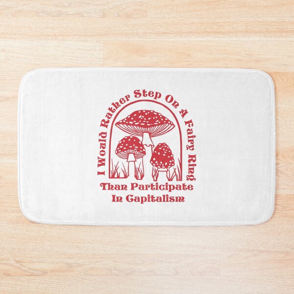 Item preview, I would rather step on a fairy ring than participate in capitalism designed and sold by remerasnerdas.