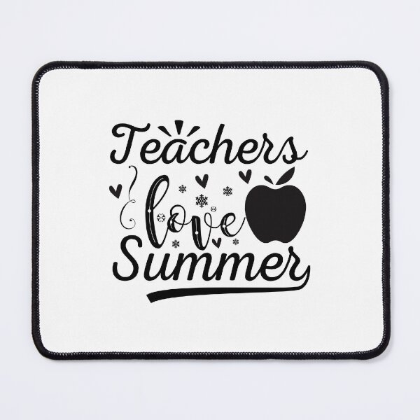 Item preview, TEACHERS LOVE SUMMER designed and sold by SticerOcean.