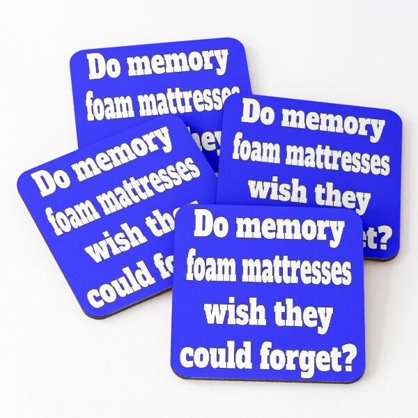 Item preview, Funny Sarcastic Humor Do Memory Foam Mattresses Wish They Could Forget? designed and sold by fantasticdesign.