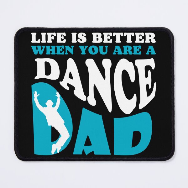 Item preview, Life is Better When You Are a Dance Dad designed and sold by Mimielitas-Shop.
